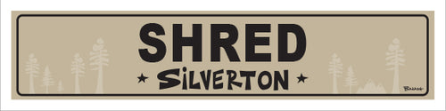 SHRED ~ SILVERTON ~ 5x20