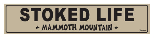 STOKED LIFE ~ MAMMOTH MOUNTAIN ~ 5x20