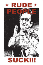 Load image into Gallery viewer, COUNTRY ~ NO. 3 ~ RUDE PEOPLE SUCK ~ 12x18