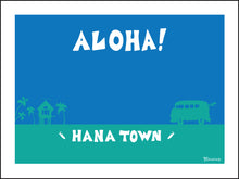 Load image into Gallery viewer, ALOHA ~ HANA TOWN ~ SURF BUS ~ SURF HUT ~ 3:4