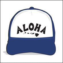 Load image into Gallery viewer, ALOHA ~ ISLANDS ~ HAWAI'I ~ GRAPHIC HAT