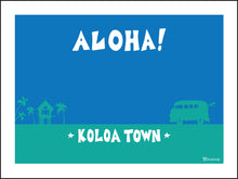 Load image into Gallery viewer, ALOHA ~ KOLOA TOWN ~ SURF BUS ~ SURF HUT ~ 3:4