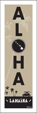 Load image into Gallery viewer, LAHAINA ~ ALOHA ~ 1:3