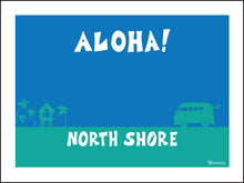 Load image into Gallery viewer, ALOHA ~ NORTH SHORE ~ HALE&#39;IWA ~ SURF BUS ~ 3:4