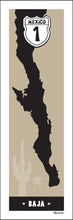 Load image into Gallery viewer, BAJA ~ PENINSULA ~ HWY 1