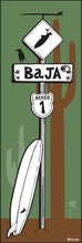 Load image into Gallery viewer, BAJA ~ SURF XING ~ LONGBOARD ~ CACTUS ~ HWY 1