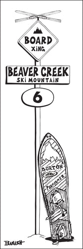 BEAVER CREEK SKI MOUNTAIN ~ BOARD XING ~ SNOWBOARD ~ SIGN POST ~ 8x24