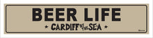 Load image into Gallery viewer, BEER LIFE ~ CARDIFF BY THE SEA
