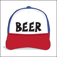 Load image into Gallery viewer, BEER ~ TRUCKER HAT ~ FOAM ~ GRAPHIC HAT