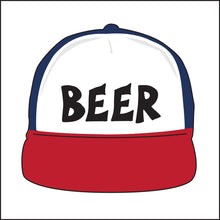 Load image into Gallery viewer, BEER ~ FOAMIE ~ TRUCKER HAT ~ FLAT ~ GRAPHIC HAT