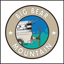 Load image into Gallery viewer, BIG BEAR MOUNTAIN ~ SKI &amp; SOUL ~ TAILGATE SKI SHACK GREM