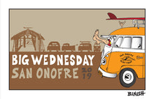 Load image into Gallery viewer, BIG WEDNESDAY ~ 2019 ~ SAN ONOFRE ~ GREM 10 ~ SURF BUS ~ 2:3