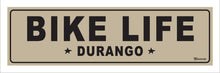 Load image into Gallery viewer, BIKE LIFE ~ DURANGO