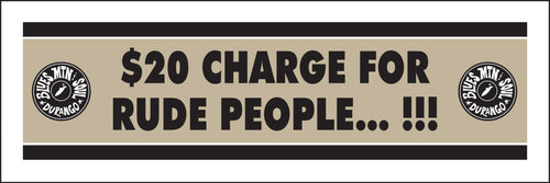 BLUES MTN & SOUL ~ $20 CHARGE FOR RUDE PEOPLE ~ 8x24