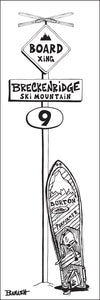 BRECKENRIDGE SKI MOUNTAIN ~ BOARD XING ~ SNOWBOARD ~ SIGN POST ~ 8x24