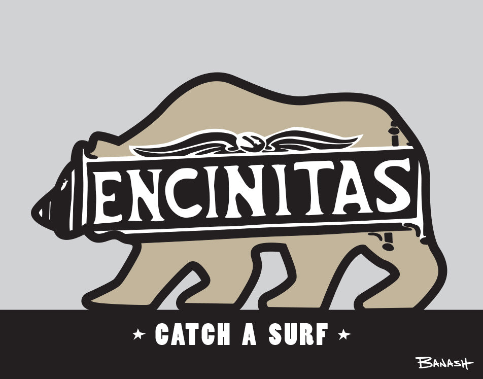 ENCINITAS ~ TOWN SIGN ~ CATCH A SURF ~ CATCH A BEAR ~ 3:4