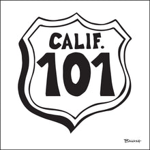 Load image into Gallery viewer, CALIF HWY 101 SIGN ~ 12x12