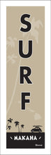 Load image into Gallery viewer, MAKAHA ~ SURF ~ 1:3