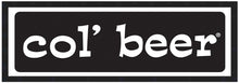 Load image into Gallery viewer, COL' BEER ~ SLOGAN