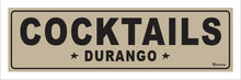 Load image into Gallery viewer, COCKTAILS ~ DURANGO