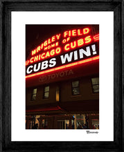 Load image into Gallery viewer, CUBS WIN! ~ WRIGLEY FIELD ~ MARQUEE ~ CHICAGO