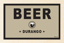 Load image into Gallery viewer, BEER ~ DURANGO ~ COL' BEER ORIGINAL ~ 2:3