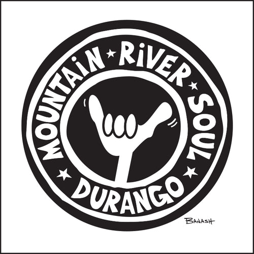 DURANGO ~ MOUNTAIN RIVER SOUL ~ SHAKA ~ ROUND ~ 12x12