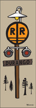 Load image into Gallery viewer, DURANGO ~ RAILROAD CROSSING ~ SIGN POST