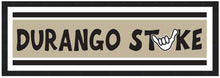 Load image into Gallery viewer, DURANGO STOKE