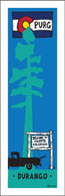 Load image into Gallery viewer, DURANGO ~ WELCOME TO COLORADO SIGN ~ SKI PICKUP ~ PURGATORY ~ PINE