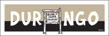 Load image into Gallery viewer, DURANGO ~ WELCOME TO COLORADO SIGN