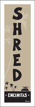 Load image into Gallery viewer, ENCINITAS ~ SHRED ~ SURF BUG ~ 1:3