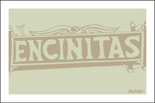 Load image into Gallery viewer, ENCINITAS ~ TOWN SIGN ~ DRIFTWOOD ~ 2:3