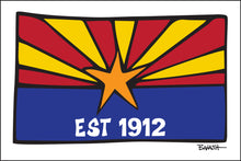 Load image into Gallery viewer, EST. 1912 ~ SUNRISE ~ ARIZONA ~ FLAG ~ LOOSE ~ 2:3