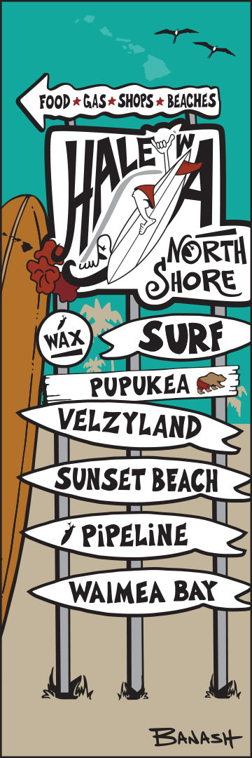 HALE'IWA ~ NORTH SHORE ~ SURF ~ SIGN POST ~ LONGBOARD ~ 1:3