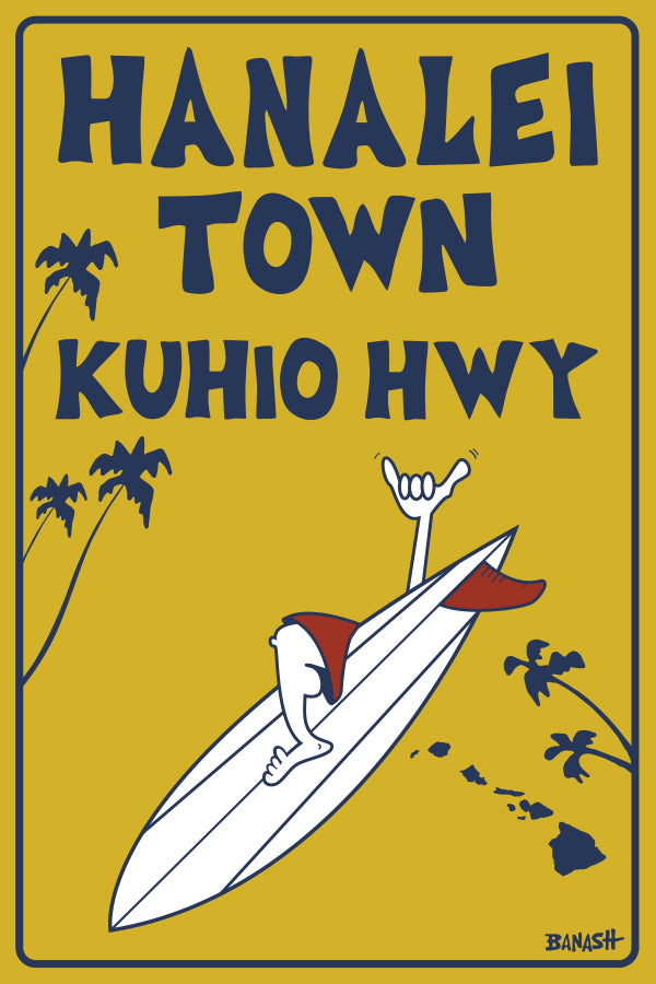 HANALEI TOWN ~ KUHIO HWY ~ STONE GREMMY SURF ~ YELLOW SIGN ~ 2:3