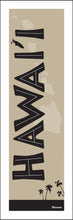 Load image into Gallery viewer, HAWAI'I ~ STRINGER ~ ISLANDS ~ 1:3