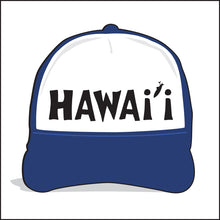Load image into Gallery viewer, HAWAI'I ~ TOWN ~ GRAPHIC HAT