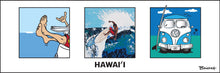 Load image into Gallery viewer, HAWAI&#39;I ~ GREM 10 WAVE STOKE ~ BIG RIGHT ~ SIMPLE SURF BUS GRILL ~ 8x24