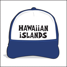Load image into Gallery viewer, HAWAIIAN ISLANDS ~ GRAPHIC HAT