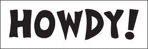 HOWDY ~ ARIZONA ~ 8x24