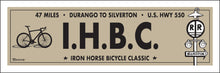 Load image into Gallery viewer, I.H.B.C. ~ IRON HORSE BICYCLE CLASSIC ~ DURANGO TO SILVERTON ~ 47 MILES ~ HWY 550 ~ 1:3 (Copy)