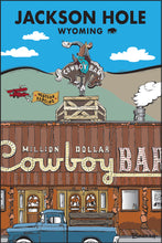 Load image into Gallery viewer, JACKSON HOLE ~ MILLION DOLLAR COWBOY BAR ~ HISTORIC DOWNTOWN ~ 2:3