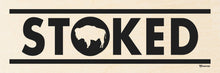 Load image into Gallery viewer, JACKSON HOLE ~ STOKED ~ BISON