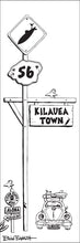 Load image into Gallery viewer, KILAUEA TOWN ~ SIGN POST ~ HWY 56 ~ SURF BUG GRILL ~ 1:3