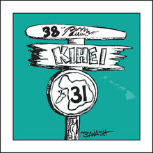 Load image into Gallery viewer, KIHEI ~ HWY 31 ~ SURF SIGN ~ SURF 38 MILES ~ 1:1