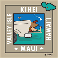 Load image into Gallery viewer, KIHEI ~ MAUI ~ VALLEY ISLE ~ HAWAI'I ~ TAILGATE SURF GREM ~ 1:1