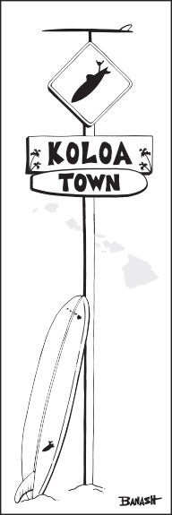 KOLOA TOWN ~ SURF XING ~ LONGBOARD ~ SIGN POST ~ 1:3