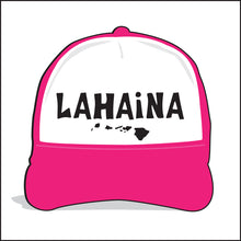 Load image into Gallery viewer, LAHAINA ~ ISLANDS ~ HAWAI'I ~ GRAPHIC HAT