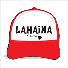 Load image into Gallery viewer, LAHAINA ~ ISLANDS ~ HAWAI'I ~ GRAPHIC HAT